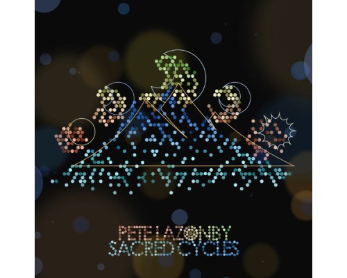 Pete Lazonby - Sacred Cycles