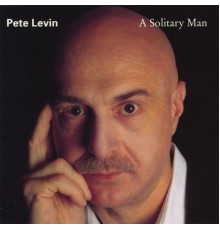 Pete Levin - A Solitary man