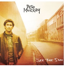 Pete Murray - See the Sun