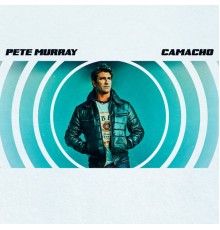 Pete Murray - Camacho