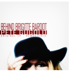 Pete Rugolo - Behind Brigitte Bardot