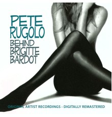 Pete Rugolo - Behind Brigitte Bardot