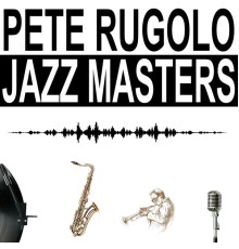 Pete Rugolo - Jazz Masters