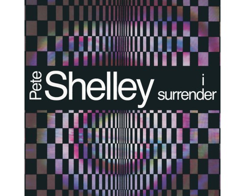 Pete Shelley - I Surrender