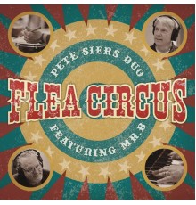 Pete Siers Duo - Flea Circus