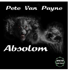 Pete Van Payne - Absolom