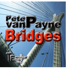 Pete van Payne - Bridges