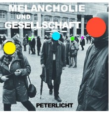 PeterLicht - Melancholie und Gesellschaft