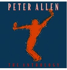 Peter Allen - The Anthology