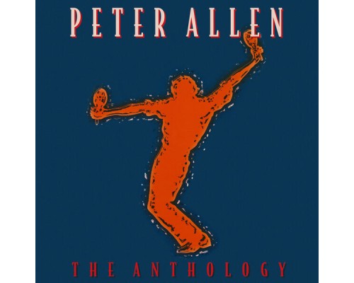 Peter Allen - The Anthology