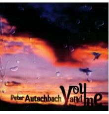 Peter Autschbach - You and Me