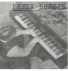 Peter Bergin - Ragtime in Time