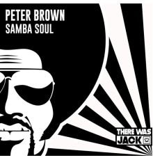 Peter Brown - Samba Soul