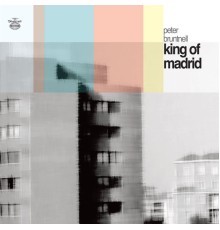 Peter Bruntnell - King of Madrid