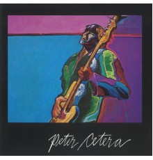 Peter Cetera - Peter Cetera