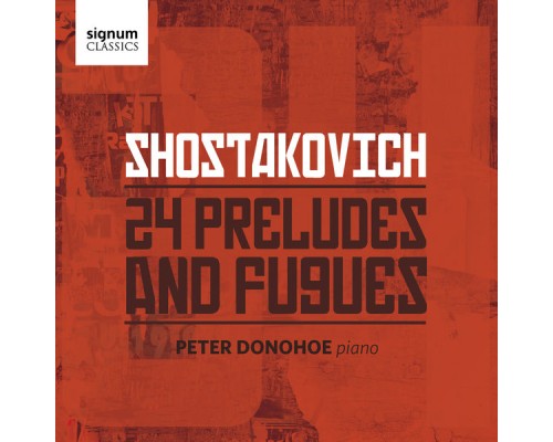 Peter Donohoe - Shostakovich : 24 Preludes and Fugues