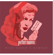 Peter Evans - Miss Nomer's Number