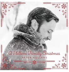 Peter Hollens - A Hollens Family Christmas