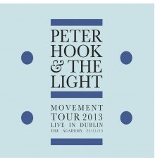 Peter Hook and The Light - Movement - Live in Dublin (Live)