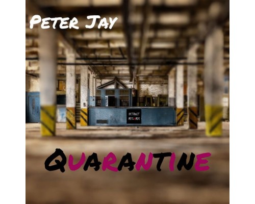 Peter Jay - Quarantine