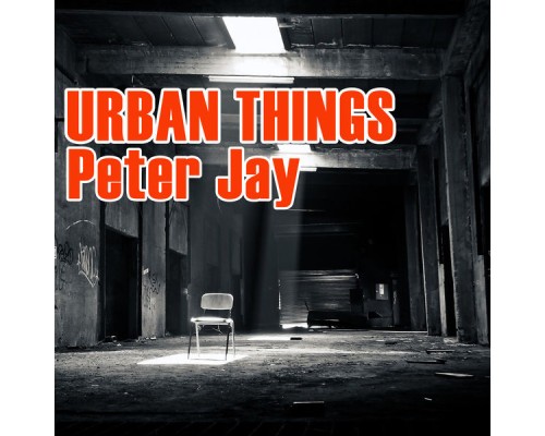 Peter Jay - Urban Things