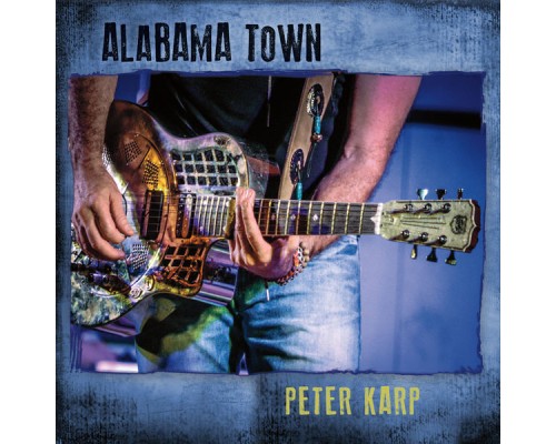 Peter Karp - Alabama Town