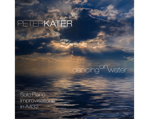 Peter Kater - Dancing on Water