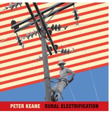 Peter Keane - Rural Electrification