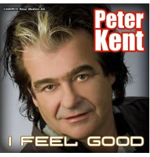 Peter Kent - I Feel Good