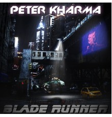 Peter Kharma - Blade Runner