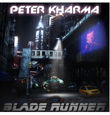 Peter Kharma - Blade Runner