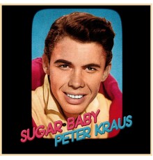 Peter Kraus - Sugar Baby