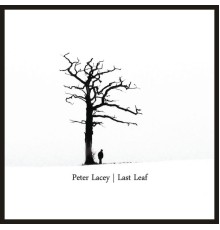 Peter Lacey - Last Leaf