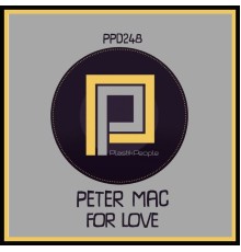 Peter Mac - For Love