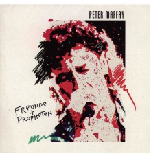 Peter Maffay - Freunde & Propheten