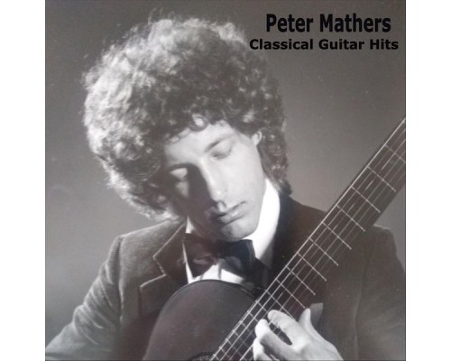 Peter Mathers - Classical Guitar Hits