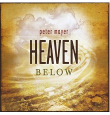 Peter Mayer - Heaven Below