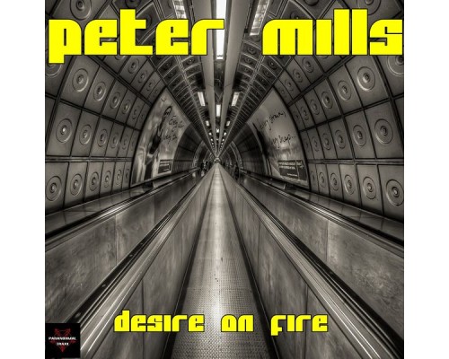 Peter Mills - Desire On Fire