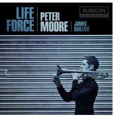 Peter Moore, James Baillieu - Life Force