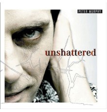 Peter Murphy - Unshattered