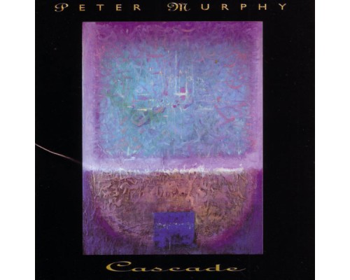 Peter Murphy - Cascade