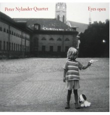 Peter Nylander Quartet - Eyes Open