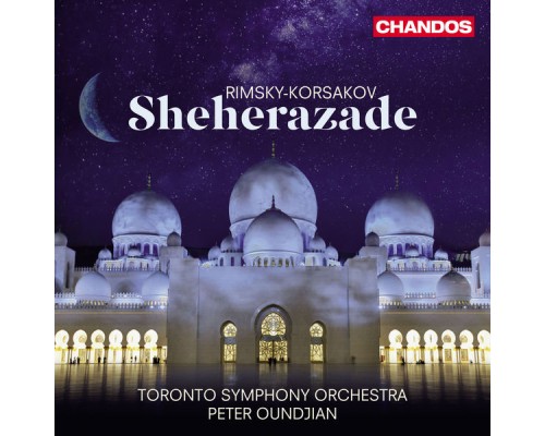 Peter Oundjian, Toronto Symphony Orchestra, Jonathan Crow - Rimsky-Korsakov: Sheherazade, Op. 35