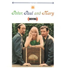 Peter, Paul and Mary - Moving