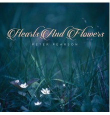 Peter Pearson - Hearts and Flowers