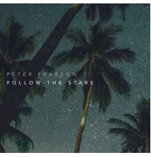 Peter Pearson - Follow the Stars