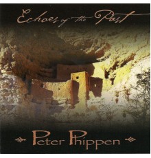 Peter Phippen - Echoes of the Past