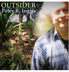 Peter R. Inglis - Outsider