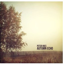 Peter Ries - Autumn Echo