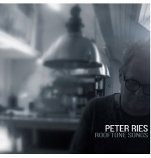 Peter Ries - Rooftone Songs